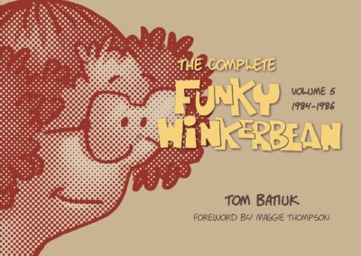 The Complete Funky Winkerbean, Volume 5: 1984-1986