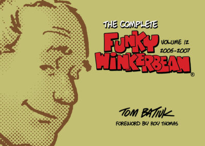 The Complete Funky Winkerbean, Volume 12: 2005-2007