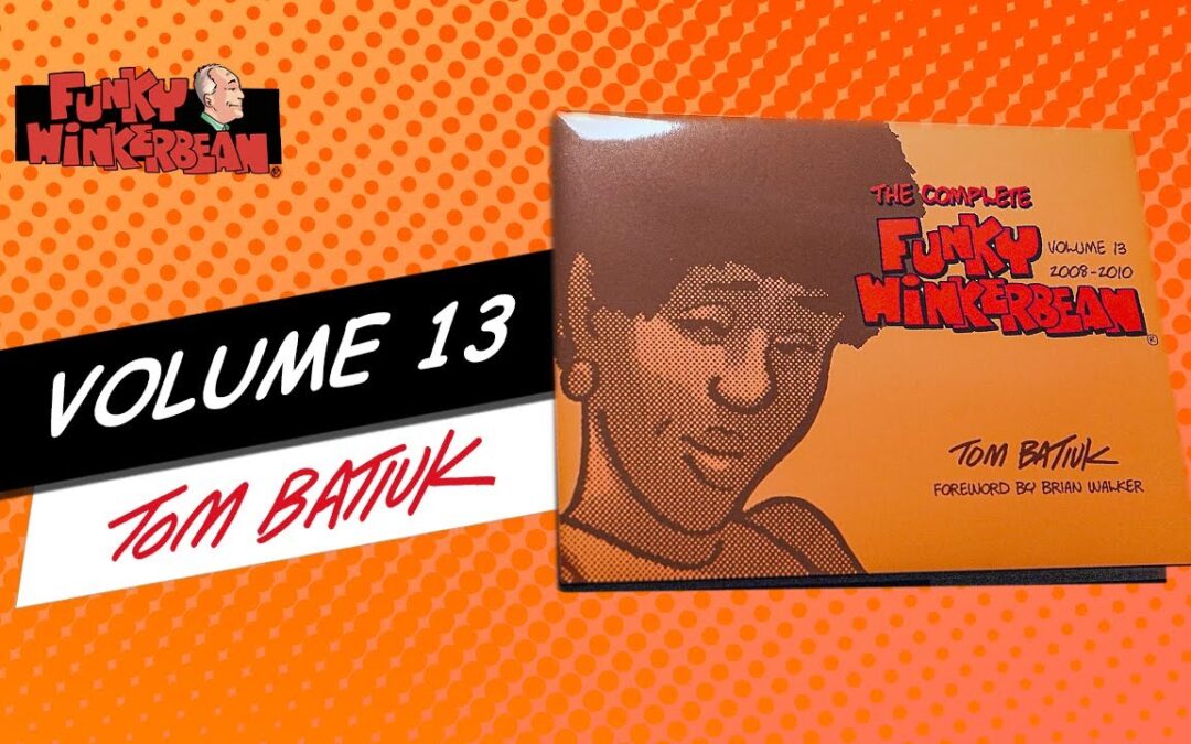 The Complete Funky Winkerbean | Volume 13: 2008-2010